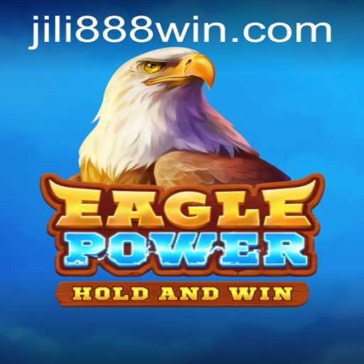 EaglePower: A Captivating Adventure in the World of JILI 888
